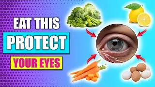 9 TOP Foods That Help PROTECT Your Eyes & Repair Vision!