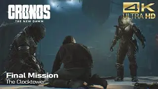Cronos: The New Dawn Final Mission - The Clocktower