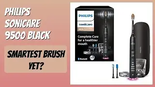 REVIEW (2025): Philips Sonicare 9500 Black. Features
