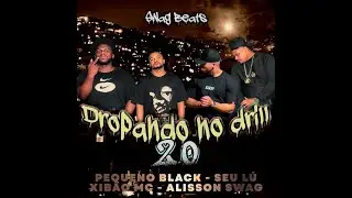 Dropando no Drill 2.0 - Pequeno Black, Seu L&uacute;, Xib&atilde;o Mc e Alisson Swag