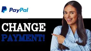 How To Change Your Default Card On PayPal (2025)