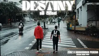 Destiny (මේ ජීවිතේ) - ZEAZ & Sudharaka Perera (Official Music Video)