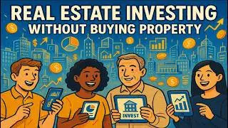 How to Invest in Real Estate Without Owning Property