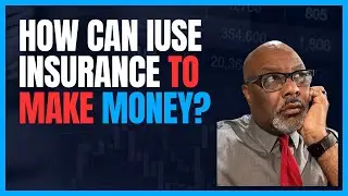 How can I use insurance policies to make money? - Dr Boyce Watkins