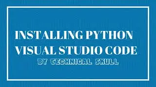 HOW I INSTALL PYTHON AND VISUAL STUDIO CODE IN WINDOW 10 || PYTHON 1ST PROGRAM WITH OUTPUT || TSkull