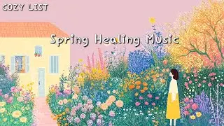 [Playlist] 봄을 담은 나의 정원 🌷 쉬면서 잔잔하게 듣기 좋은 감성 피아노 연주 모음, 기분 좋은 산뜻한 봄 피아노, 새해, 연휴 음악 Spring Piano 힐링