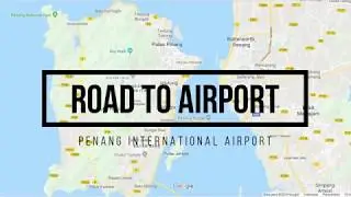 Road to Penang International Airport | Sightseeing Hospitals and Industries