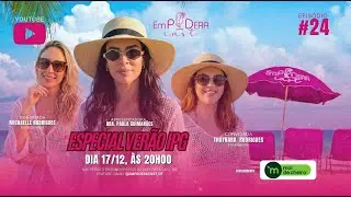 Especial Ver&atilde;o IPG | Michaelle Rodrigues  e Thaynara Rodrigues | Empodera Cast - #EP24