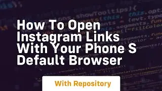 how to open instagram links with your phone s default browser