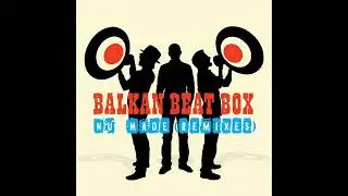 Balkan Beat Box &ndash; Nu-Made (Remixes)
