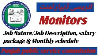 Monitors Job Description in literacy department | Monitors PPSC Job | Monitors interview preparation