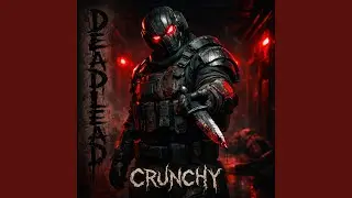 Crunchy (DeadLead)