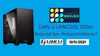 Lian Li LANCOOL 205m Review: Reduced Size, Reduced Features?
