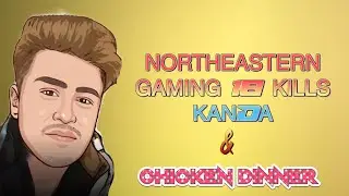 Northeastern gaming 18 Kills and chicken dinner