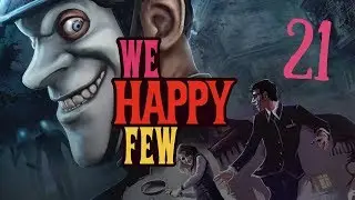 ESCAPE THE MINE (Arthur's Ending) | We Happy Few - Part 21