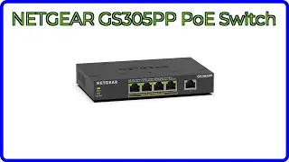 REVIEW (2025): NETGEAR GS305PP PoE Switch. ESSENTIAL details.
