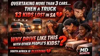 Evidence: Overtaking More Than 3 Cars, Then a Truck&mdash;13 Kids Lost in SA, The Painful Truth | MDreacts