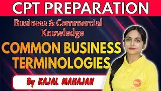 Business and Commercial Knowledge | Common Business Terminologies CPT exam preparation | CA CPT Exam