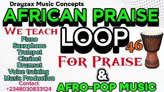 DRAYZAX 🎷 BEAT FOR PRAISE 46 - POP MUSIC - LOOP -  HIP HOP INSTRUMENTAL - PERCUSSION