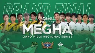 PROJECT MEGHA GARO HILLS REGIONAL SERIES - GRAND FINAL