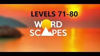 Wordscapes level 71-80
