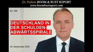 Ep. 386 | DEUTSCHLAND IN DER SCHULDEN-ABW&Auml;RTSSPIRALE