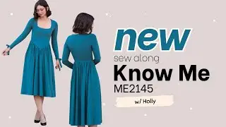 Sew Along to Know Me ME2145 with Holly