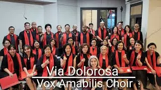 Vox Amabilis Choir mempersembahkan Via Dolorosa (dalam Bahasa Indonesia), Arr. Tom Fettke