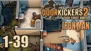 Door Kickers 2 - Nonstop War - Iron Man - Эпизод 39