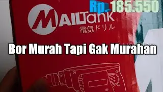 Unboxing Bor MailTank SH30 Harga 100k-an | Electric Drill