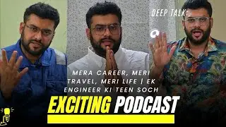 Mera Career, Meri Travel, Meri Life | Ek Engineer Ki Teen Soch