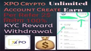 XPO Account creating | XPO Refer & Earn | XPO Crypto | XPO Exchange | XPO Trading App