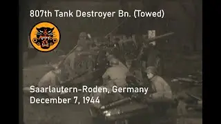 807th Tank Destroyer Battalion near Saarlautern-Roden (Saarlouis), Germany; December 7, 1944