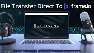 Передача файлов напрямую в Frame.io &mdash; попробуйте SILOSYNC бесплатно в течение 7 дней!