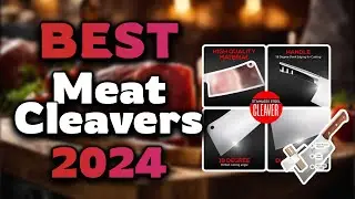 Top Best Meat Cleavers in 2024 & Buying Guide - Must Watch Before Buying!