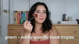 grwm while I talk about oddly specific romance book tropes 💌