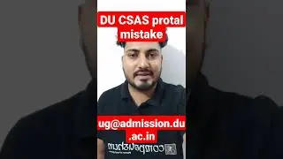 Big mistake in CSAS portal #cuet2022 #duadmissions2022 #csas