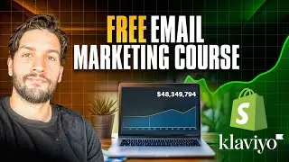 2025 Ecommerce Email Marketing FREE Course (4 Hours) | Klaviyo & Shopify