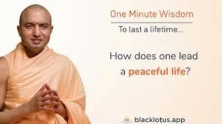 How does one lead a peaceful life?