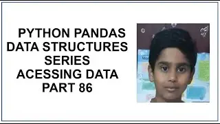 Python Pandas  Series | Create a Series from Scalar | Accessing Data from Series | tutorial 86