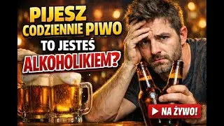 WSZYSCY FACECI PIJĄ PIWO ? MÓWIĄ TAK ALKOHOLICY ?  13.01.2026