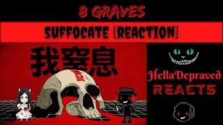 8 Graves - Suffocate - FIRST TIME LISTEN