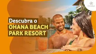 [Resorts] - Descubra o Ohana Beach Park Resort
