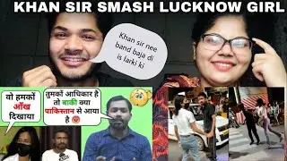 Khan Sir On Lucknow Girl and Cab Driver | Khan Sir Latest | Khan Sir Funny Moments |Pakistani Reacts