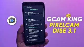 Google Camera King👑PixelCam Dise 3.1 - Best Gcam for DSLR Photos