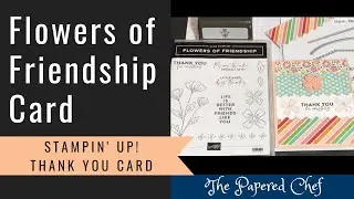 Ink It Up! Thank You Card featuring Flowers of Friendship, Pattern Party DSP & Basic Borders Dies