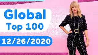 Global Top 100 Songs Of The Week (December 26, 2020)
