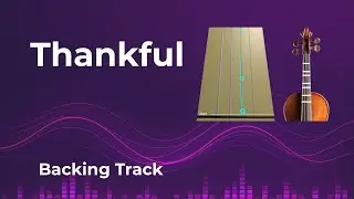 THANKFUL 🌟 Violin Tutorial ➜ Violin Cover Backing Track | Animated Violins (TAB &  FINGERBOARD)