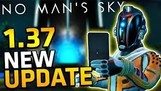 НОВОЕ ОБНОВЛЕНИЕ 1.37 ДЛЯ No Man's Sky | ПЕРЕКЛЮЧАЕМОЕ УПРАВЛЕНИЕ КОРАБЛЕМ, СКАНЕР АВАНГОПОСТОВ, ИСПРАВЛЕНИЕ ОСНОВНЫХ ОШИБОК И МНОГОЕ ДРУГОЕ
