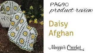 Daisy Afghan Crochet Pattern Product Review PA690
